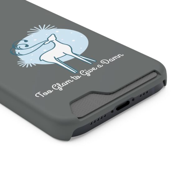 Phone Case with Card Holder - Too Glam to Give a Damn - Image 30
